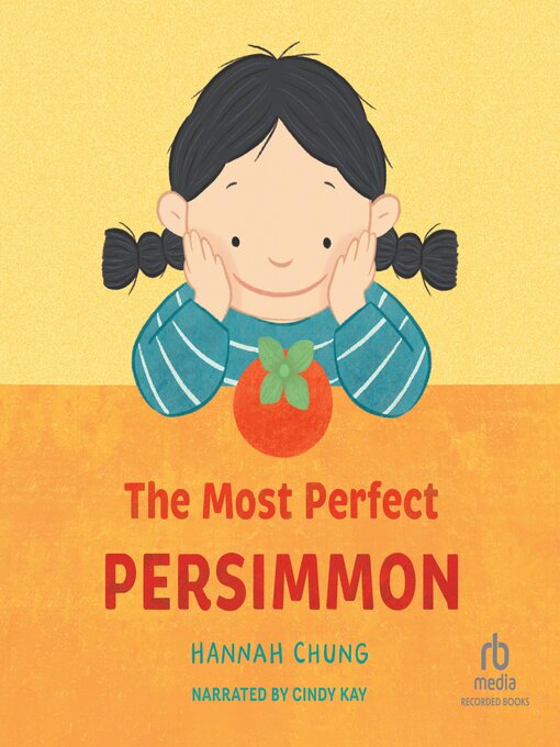 Title details for The Most Perfect Persimmon by Hannah Chung - Available